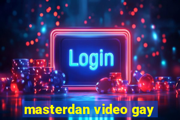 masterdan video gay